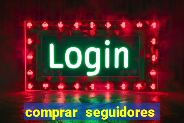 comprar seguidores barato instagram